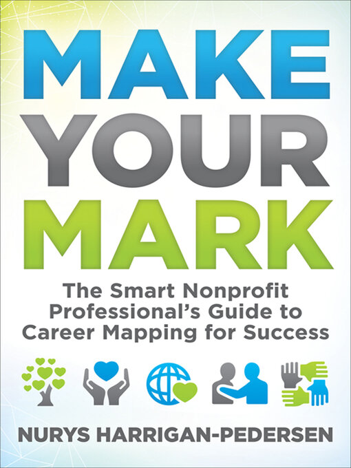 Title details for Make Your Mark by Nurys Harrigan-Pedersen - Available